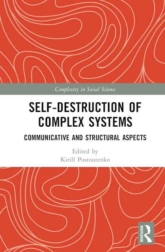 Front cover_Self-Destruction of Complex Systems