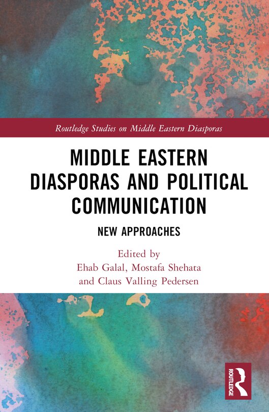 Front cover_Middle Eastern Diasporas and Political Communication