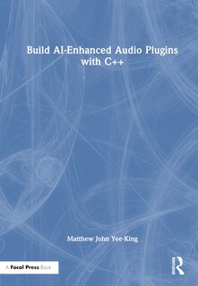 Front cover_Build AI-Enhanced Audio Plugins with C++