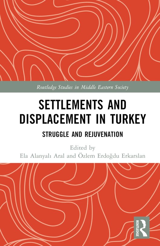 Couverture_Settlements and Displacement in Turkey