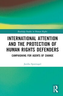 Couverture_International Attention and the Protection of Human Rights Defenders