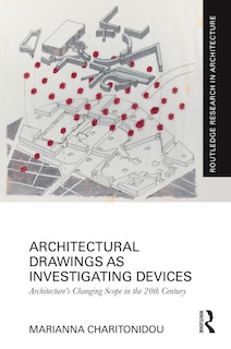 Front cover_Architectural Drawings as Investigating Devices