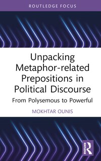 Couverture_Unpacking Metaphor-related Prepositions in Political Discourse