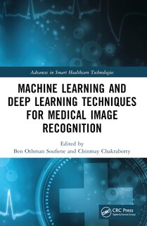Front cover_Machine Learning and Deep Learning Techniques for Medical Image Recognition