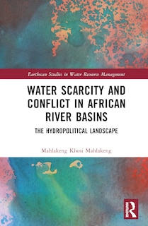 Front cover_Water Scarcity and Conflict in African River Basins