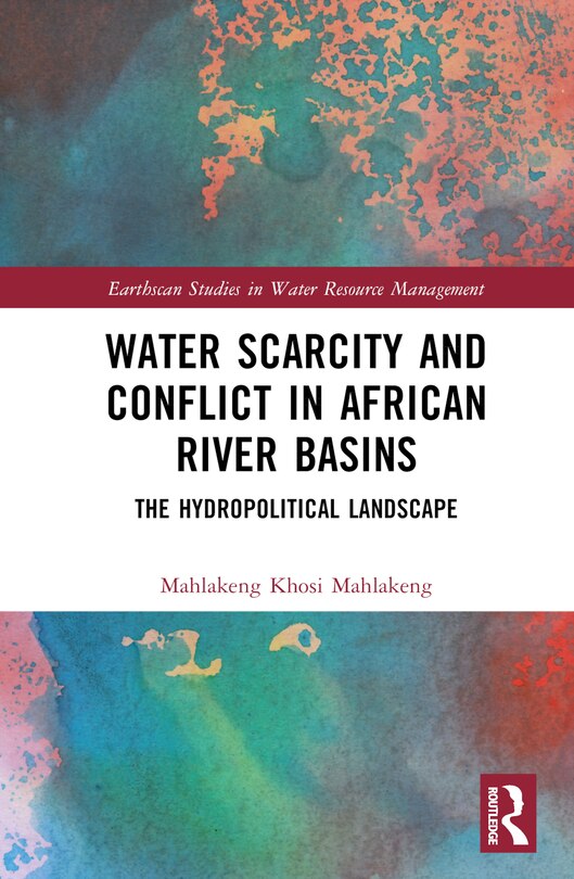 Front cover_Water Scarcity and Conflict in African River Basins