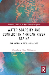 Front cover_Water Scarcity and Conflict in African River Basins