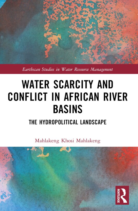 Front cover_Water Scarcity and Conflict in African River Basins