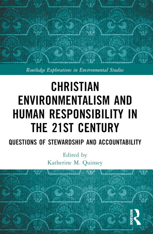 Front cover_Christian Environmentalism and Human Responsibility in the 21st Century