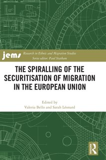 Front cover_The Spiralling of the Securitisation of Migration in the European Union