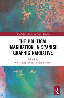 Front cover_The Political Imagination in Spanish Graphic Narrative