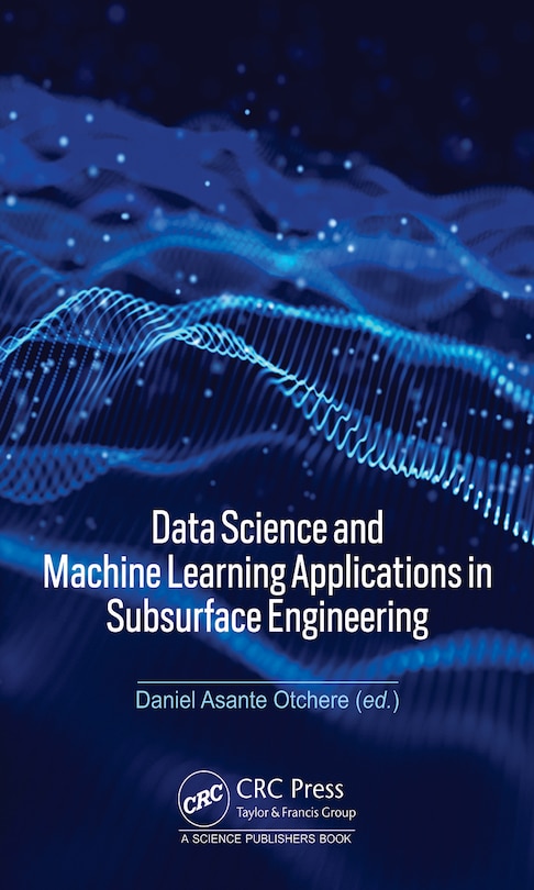 Front cover_Data Science and Machine Learning Applications in Subsurface Engineering