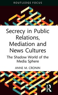 Front cover_Secrecy in Public Relations, Mediation and News Cultures