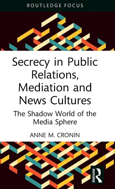 Front cover_Secrecy in Public Relations, Mediation and News Cultures