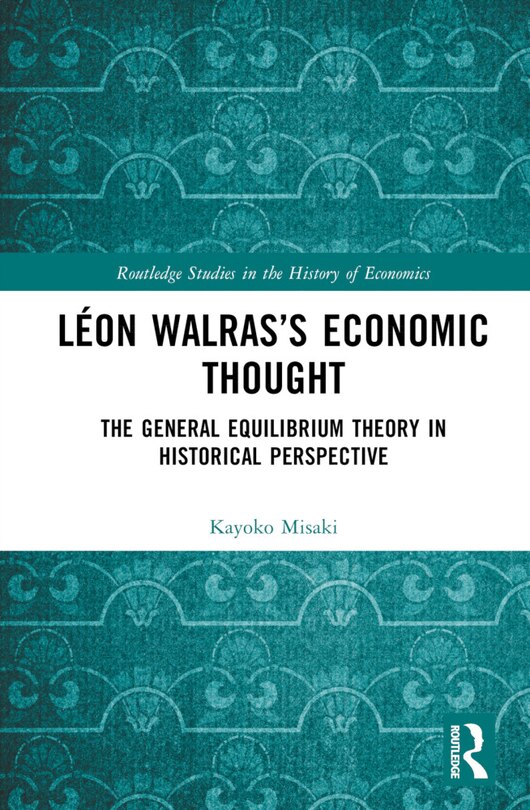 Couverture_Leon Walras's Economic Thought