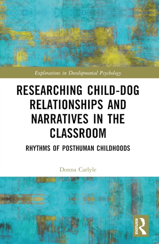 Front cover_Researching Child-Dog Relationships and Narratives in the Classroom