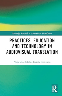 Couverture_Practices, Education and Technology in Audiovisual Translation