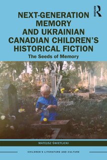 Couverture_Next-Generation Memory and Ukrainian Canadian Children's Historical Fiction