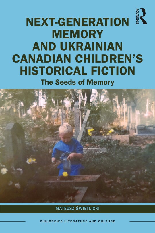 Couverture_Next-Generation Memory and Ukrainian Canadian Children's Historical Fiction