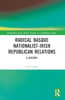 Front cover_Radical Basque Nationalist-Irish Republican Relations