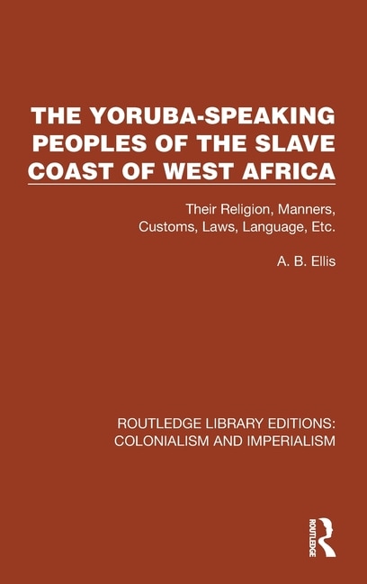 Front cover_The Yoruba-Speaking Peoples of the Slave Coast of West Africa