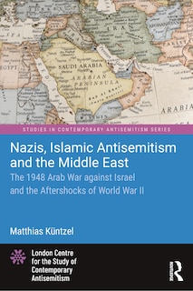 Front cover_Nazis, Islamic Antisemitism and the Middle East