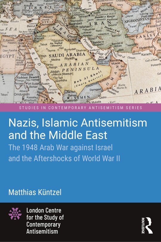 Front cover_Nazis, Islamic Antisemitism and the Middle East