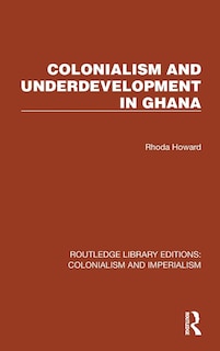 Couverture_Colonialism and Underdevelopment in Ghana