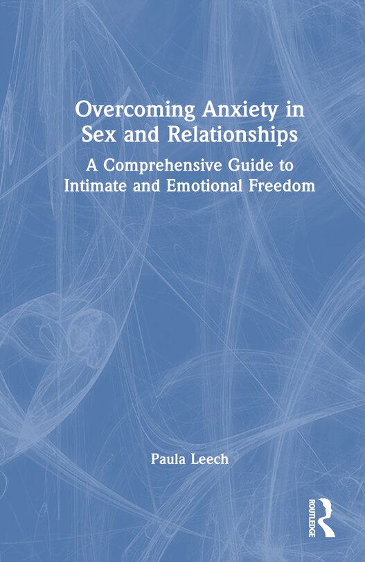 Front cover_Overcoming Anxiety in Sex and Relationships