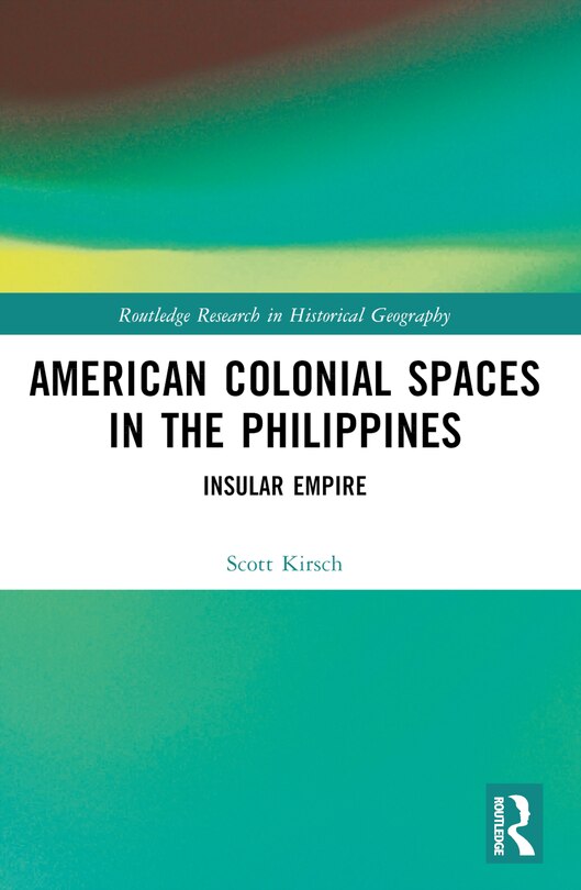Front cover_American Colonial Spaces in the Philippines