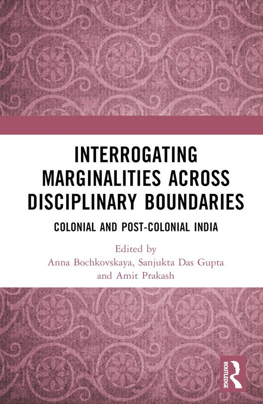 Front cover_Interrogating Marginalities across Disciplinary Boundaries