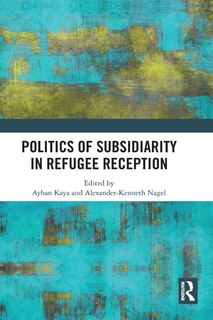 Front cover_Politics of Subsidiarity in Refugee Reception