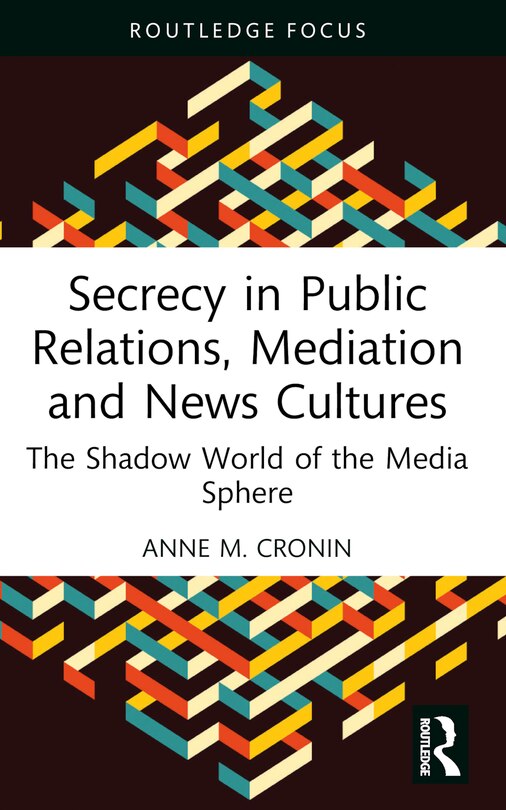 Front cover_Secrecy in Public Relations, Mediation and News Cultures