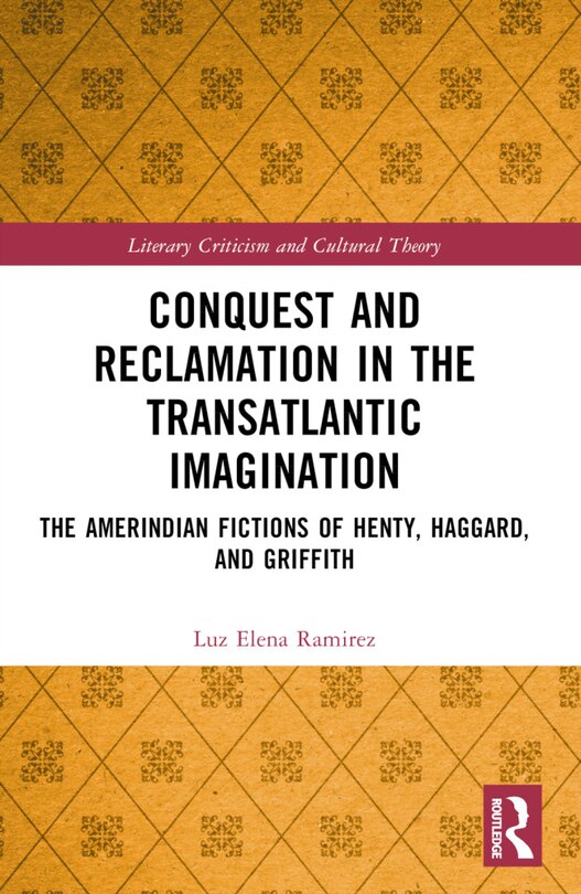 Couverture_Conquest and Reclamation in the Transatlantic Imagination