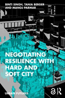 Couverture_Negotiating Resilience with Hard and Soft City