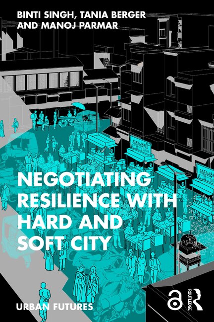 Couverture_Negotiating Resilience with Hard and Soft City