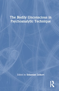 Couverture_The Bodily Unconscious in Psychoanalytic Technique