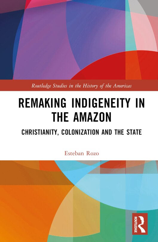 Couverture_Remaking Indigeneity in the Amazon
