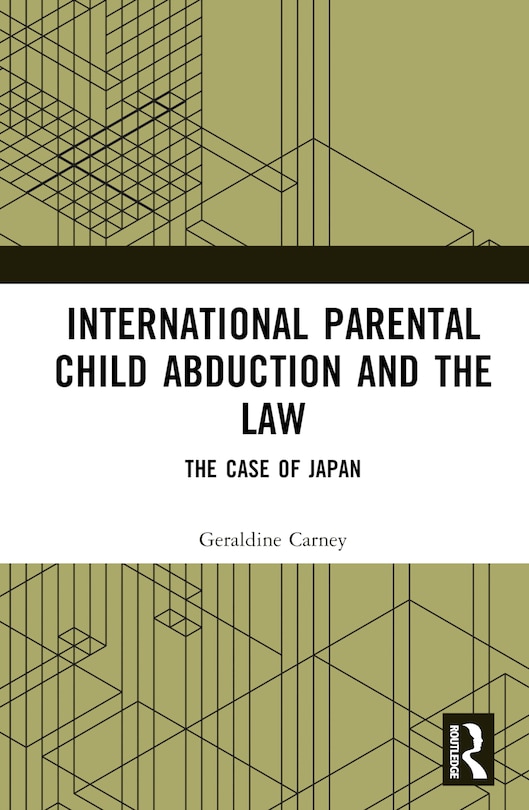 Front cover_International Parental Child Abduction and the Law