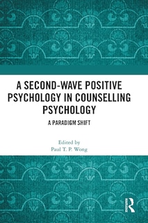 Front cover_A Second-Wave Positive Psychology in Counselling Psychology