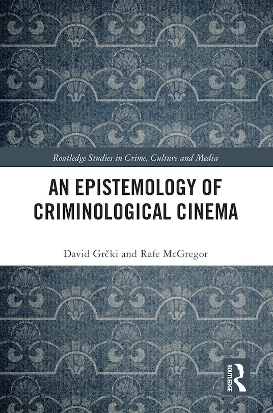 Couverture_An Epistemology of Criminological Cinema