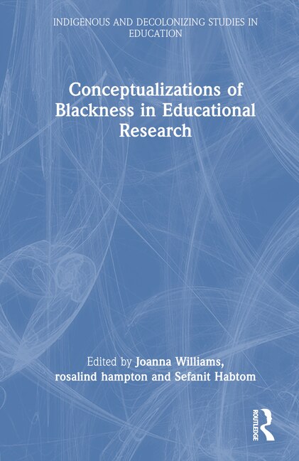 Front cover_Conceptualizations of Blackness in Educational Research
