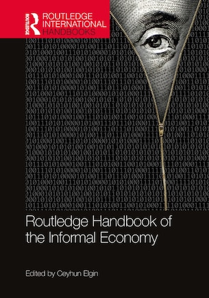 Routledge Handbook of the Informal Economy