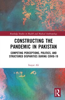 Front cover_Constructing the Pandemic in Pakistan