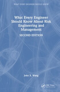 Couverture_What Every Engineer Should Know About Risk Engineering and Management