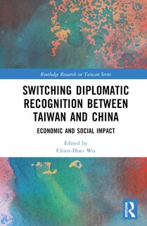 Front cover_Switching Diplomatic Recognition Between Taiwan and China