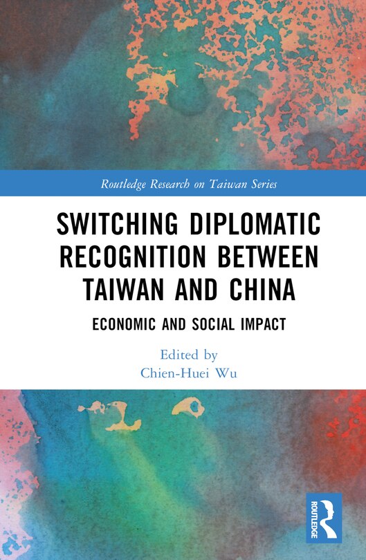 Front cover_Switching Diplomatic Recognition Between Taiwan and China