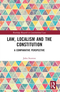 Front cover_Law, Localism, and the Constitution
