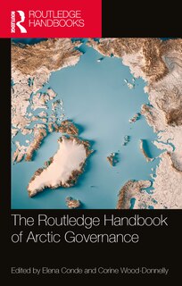Front cover_The Routledge Handbook of Arctic Governance