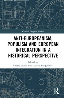 Couverture_Anti-Europeanism, Populism and European Integration in a Historical Perspective